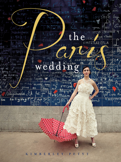 Title details for The Paris Wedding by Kimberley Petyt - Available
